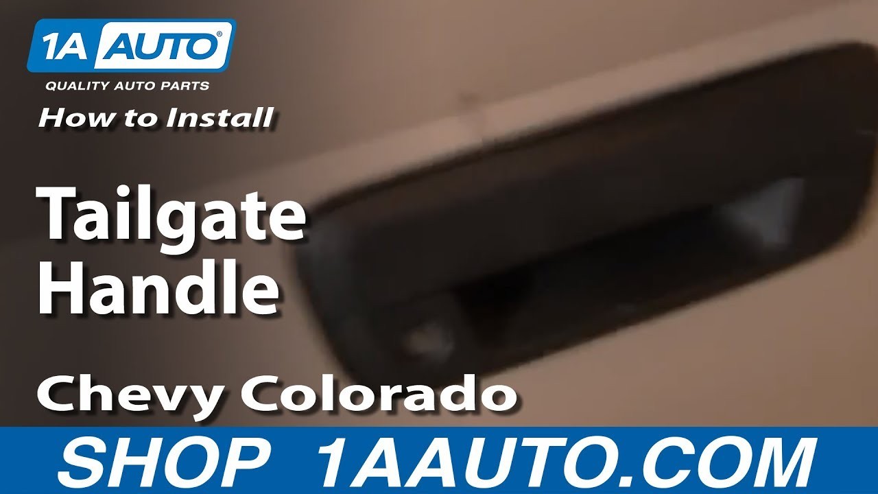 2004 Chevy Colorado Engine Diagram How to Install Replace Tailgate Handle Chevy Colorado 04 12 1aauto Of 2004 Chevy Colorado Engine Diagram